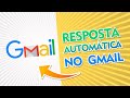 Como colocar resposta AUTOMÁTICA no Gmail