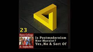 Is Postmodernism neoMarxist? | Open College No. 23 | Stephen Hicks