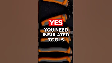 YES You Need Insulated Tools