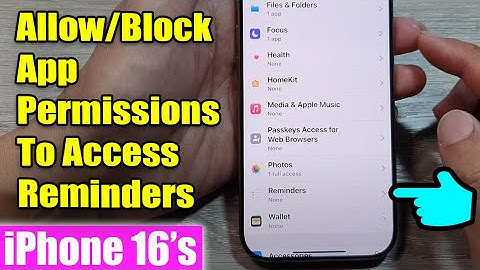 iPhone 16/16 Pro Max: How to Allow/Block App Permissions To Access Reminders