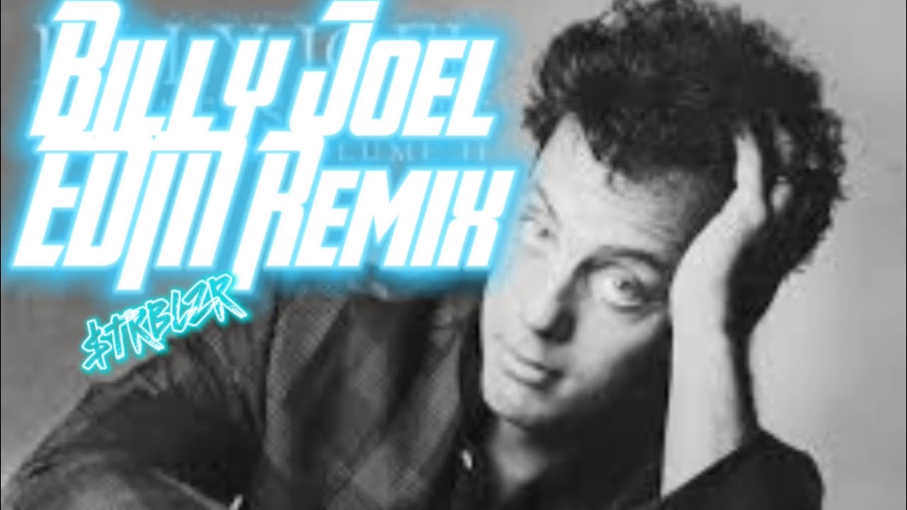 billy-joel-edm-techno-house-dubstep-70s-80s-classic-rock-remix-youtube