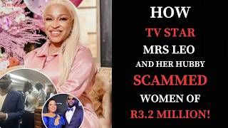 Real Housewives Star Mrs Leo Romance Scam Exposed: How Fake American Engineer Stole R3.2M From Women