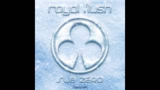 Royal Flush - Sub Zero