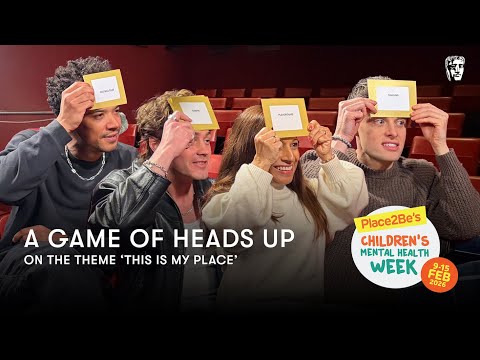 A Game of Heads Up for Place2Be's Children's Mental Health Week | Young BAFTA