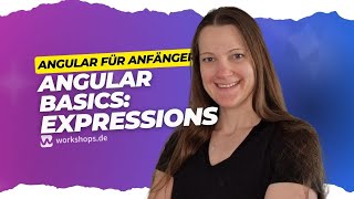 Expressions in Angular Komponenten: Ein einfacher Guide | Angular Tutorial auf Deutsch #13