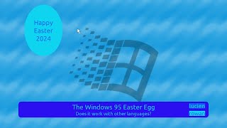 [Happy Easter] The Windows 95 Easter Egg on different languages