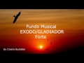 Fundo Musical Exodo Gladiador - Forte - by Cicero Euclides