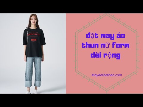 Đặt may áo thun nữ form dài rộng | Thể Thao Yes | Foci