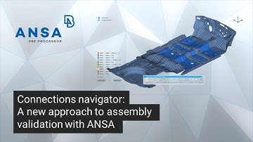 Connections navigator: A new approach to assembly validation with ANSA