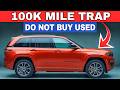 15 Cars That Are Tickling Time Bombs After 100K Miles!