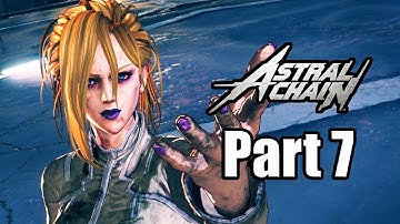 Astral Chain - Nintendo Switch Gameplay Walkthrough Part 7 (No Commentary)