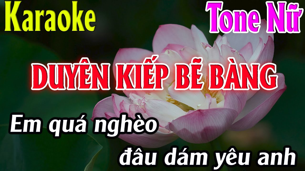 Karaoke Duyên Kiếp Bẽ Bàng Karaoke Tone Nữ Beat Chuẩn Nhất 2025 Karaoke Thanh Kiệt