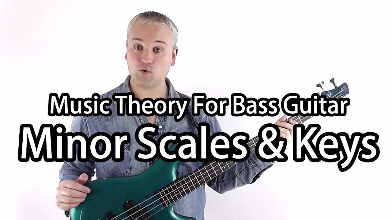 Minor Scales And Keys For Bass Guitar Youtube