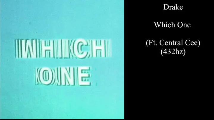 Drake - Which One (Ft. Central Cee) (432hz)