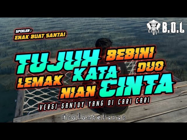 DJ SLOW TUJUH KATA CINTA X LEMAK NIAN BE BINI DUO VERSI REMIX LAMPUNG || BUJANG ORGEN LAMPUNG 2022 class=