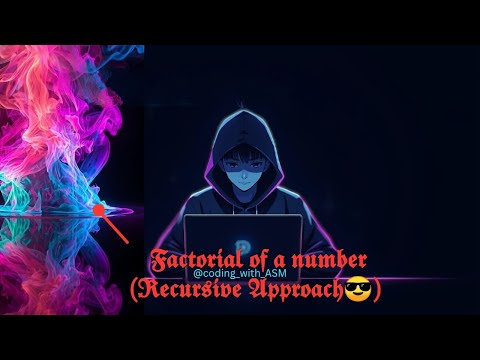 Find factorial of a number - (Recursive approach)
