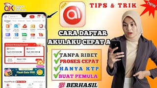 Cara Daftar Akulaku Agar Disetujui 2026 | Cara Daftar Akulaku Agar Di Acc