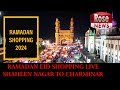 Rosenewstv is live shaheen nagar to charminar ramadan bazar live  9424