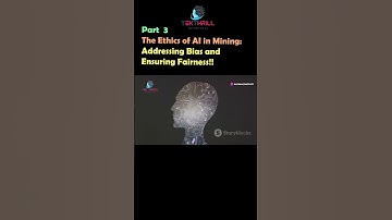 The Ethics of AI in Mining: Addressing Bias and Ensuring Fairness! Part 3 #ai #viral #trending