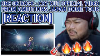 ONE OK ROCK - Cry out (Official Video from AMBITIONS JAPAN DOME TOUR) [REACTION]