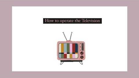 procedure text how to operate the TV || tugas bahasa inggris