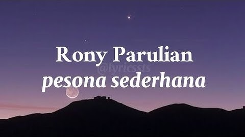 Pesona sederhana - Rony Parulian (lirik)