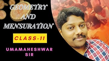 GEOMETRY & MENSURATION || CLASS 11 || CLASSMATE ACADEMY || UMAMAHESHWAR||SSC CGL||