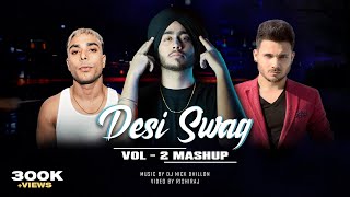 Desi Swag vol. 2 (Mashup) | DJ Nick Dhillon | Shubh, Gurinder Gill, Mickey Singh, Gurjot & More