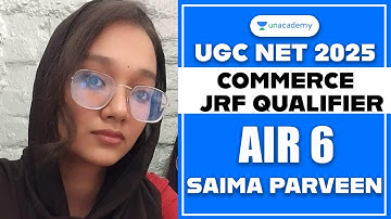 Commerce AIR 6 - Saima Parveen | UGC NET 2025 Commerce Topper | UGC NET Jan 2025 Toppers Interview