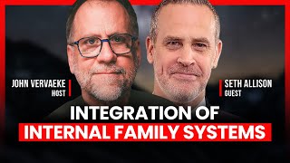 Exploring the Depths of Internal Family Systems with Seth Allison
