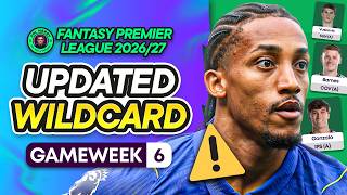 MY UPDATED FPL GW6 WILDCARD DRAFTS! 🍟 So Many Injuries..! 🤕 | Fantasy Premier League 2026/27