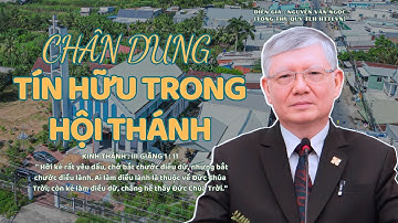 GIẢNG LUẬN : MỤC SƯ NGUYỄN VĂN NGỌC | ĐỀ TÀI : CHÂN DUNG TÍN HỮU HỘI THÁNH #msnguyenvanngoc #httlvn