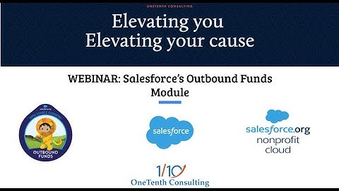 Salesforce Nonprofit Cloud - Grants Management (Outbound Funds Module)