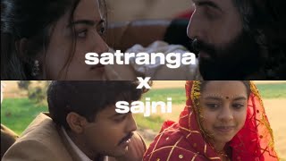 Satranga x sajni (Two Faced mashup)