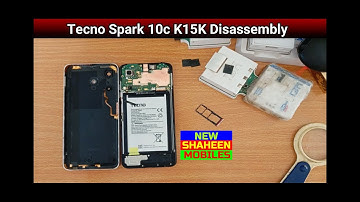 Tecno Spark 10c K15K Disassembly  Teardown  How To Open BY NEW SHAHEEN MOBILES