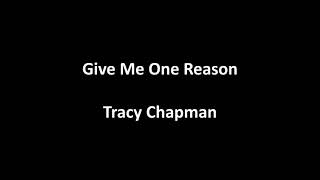 Give Me One Reason by Tracy Chapman (with lyrics)