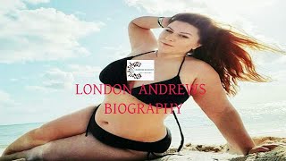 || London Andrews || WORLD POPULAR PLUS SIZE CURVY MODEL || CELEBRITIES BIOGRAPHY||