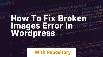 How to fix broken images error in wordpress