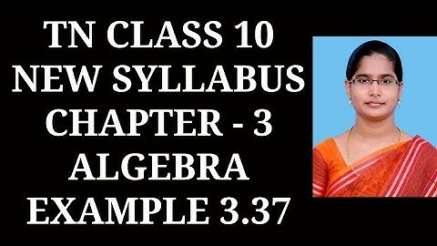 10th Maths Ch-3 Algebra | Example-3.37 | Samacheer One plus One channel