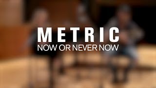 Video thumbnail of "Metric - Now or Never Now (Acoustic, Live at The Current)"