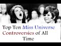 Top Ten Miss Universe Controversies of All Time