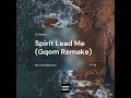 DJ Neeno - Spirit Lead Me (Gqom Remake)