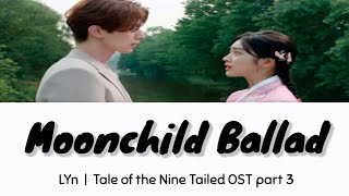 LYn – Moonchild Ballad ( Tale of the Nine Tailed OST part 3 ) lirik video