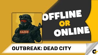 Outbreak: Dead City game offline or online ? screenshot 3
