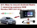 Mondeo MK4 Android Radio + camera CCD (reversing) DIY HOW TO mount / install