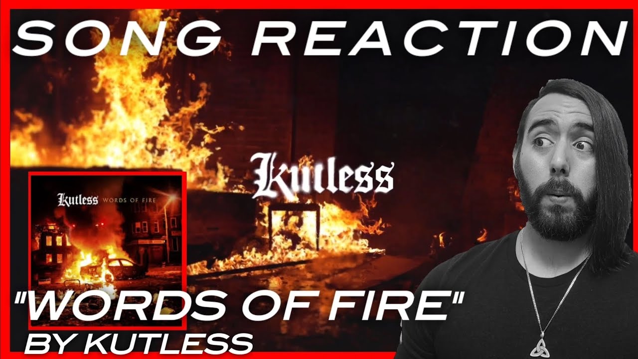 THEY'RE BACK!!! - KUTLESS - WORDS OF FIRE (SONG REACTION) THEY'RE BACK!!! - KUTLESS - WORDS OF FIRE (SONG REACTION)