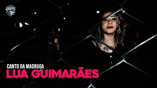 Lua Guimarães - Canto Da Madruga. Clipe Oficial