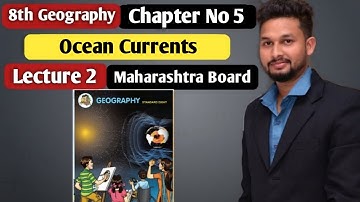 8th Geography | Chapter 5 | Ocean Current |  Lecture 2 | Maharashtra Board |
