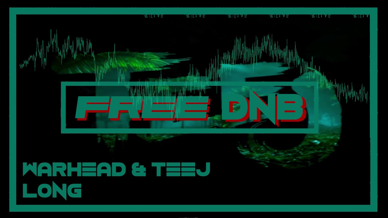 free dnb loops Warhead & Teej ~ Long {Free Dnb Download}