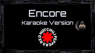 Red Hot Chili Peppers  Encore cc Karaoke  Instrumental